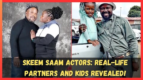 Skeem Saam Actors Real Life Partners and Kids Revealed