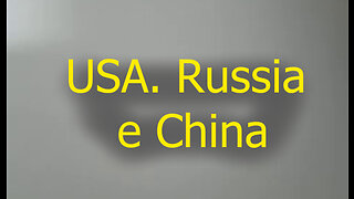 USA, Rússia e China