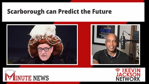 Scarborough can Predict the Future - The Kevin Jackson Network