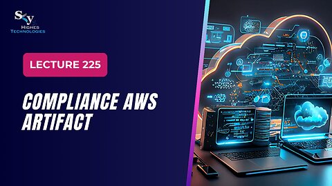 225. Compliance AWS Artifact | Skyhighes | Cloud Computing