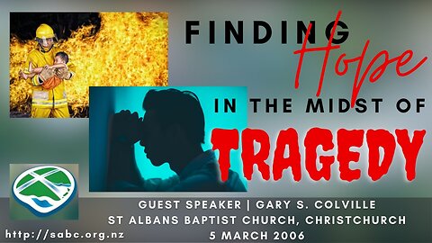 Finding Hope In The Midst of Tragedy (Gary Colville) | St Albans Baptist Church