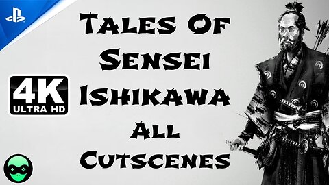 (PS5) Ghost Of Tsushima | Tales Of Sensei Ishikawa | All Cutscenes [4K 60FPS]