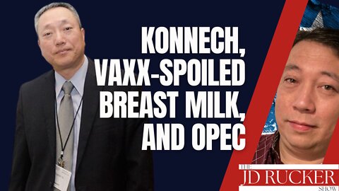 Konnech, Vaxx-Spoiled Breast Milk, and OPEC - The JD Rucker Show for 10-5-2022