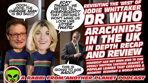 Revisiting the ‘Best’ of Jodie Whittaker Doctor Who 'Arachnids in the UK' In Depth Recap and Review