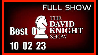 DAVID KNIGHT (Full Show) 10_02_23 Monday Best Of