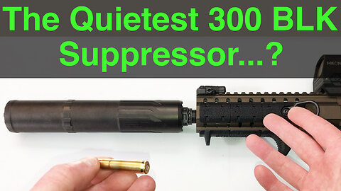 Is This The Quietest 300 Blackout Suppressor? • CGS Hyperion Full Review
