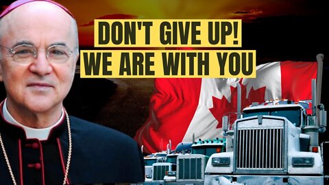 Archbishop Viganò's IMPORTANT MESSAGE To Canadian Truckers