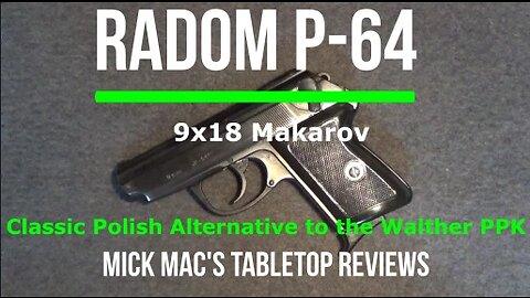 Radom P-64 9x18 9mm Makarov Semi-Automatic Pistol Tabletop Review - Episode #202313
