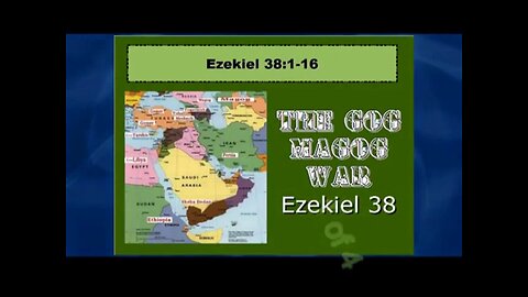 The Gog Magog War (1 of 4) Ezekiel 38