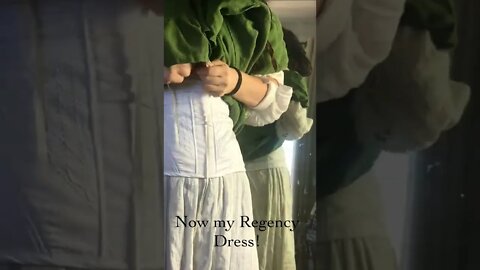 Putting on my Regency clothes (All made by me!)