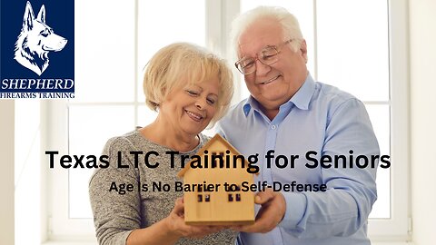 Texas LTC Training for Seniors: Age Is No Barrier to Self-Defense