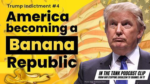 America Becoming a Banana Republic - The Georgia Indictment