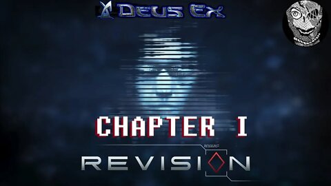 [Chapter I: The Coalition] Deus Ex (2000) w/ Revision Mod
