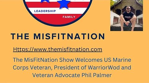 The MisFitNation Show chat with US Marine Corps Veteran and President of WarriorWOD Phil Palmer