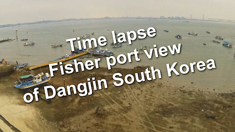 Time lapse - Fisher port of Dangjin South Korea from DK Hotel