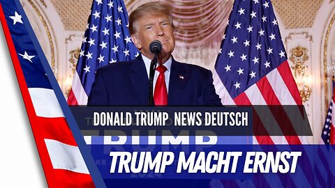 Trump macht ernst!