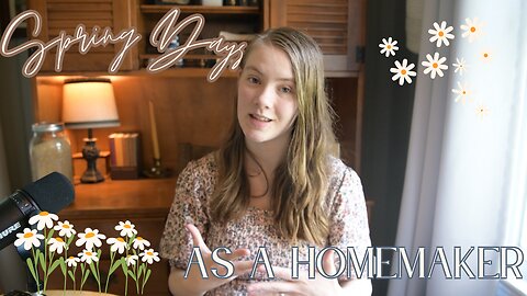 Vlog | A Homemaker's Spring Day Routine