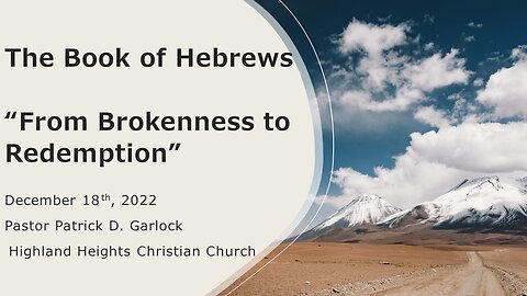 Hebrews 12 "From Brokenness to Redemption"