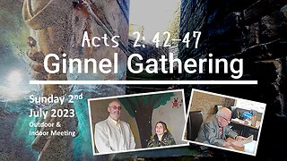 Ginnel Gathering Sunday 2nd July - Outdoor and Indoor Meeting.