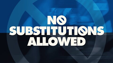 Accept No Substitutions