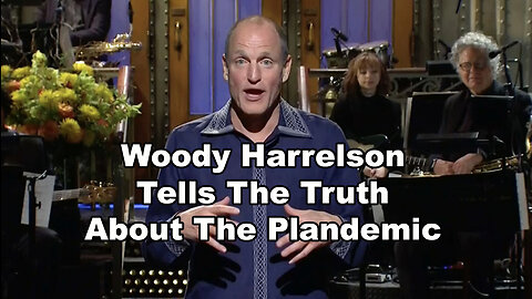 Woody Harrelson Tells The Truth About The Plandemic Vaccine Scam