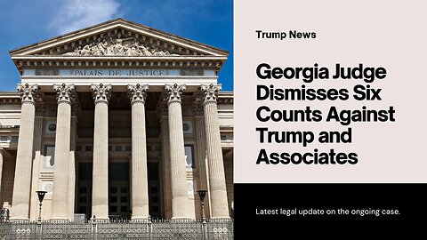 Georgia judge dismisses six counts