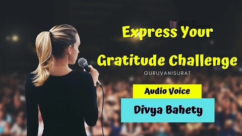 Express Your Gratitude Challenge | Be Thankful Every Day #Gratitude