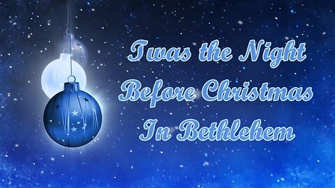 Twas The Night Before Christmas in Bethlehem