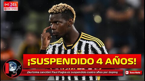 Durísima sanción! Paul Pogba es suspendido cuatro años por doping