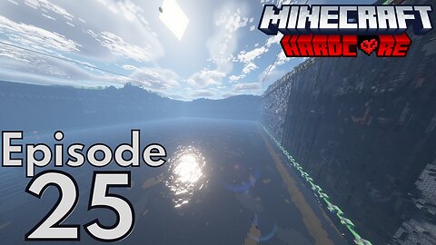 Hardcore Minecraft : S2E25 - "Flooded"