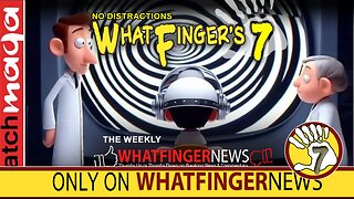 NO DISTRACTIONS: Whatfinger's 7