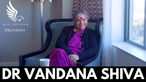 DR VANDANA SHIVA-Scientist, Activist, Environmentalist. A MAX FREEDOM interview
