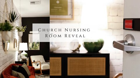 Church Nursing Room Reveal