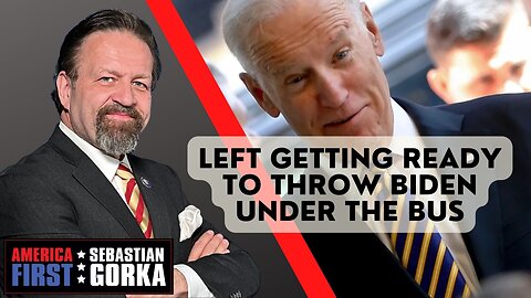 Sebastian Gorka FULL SHOW: Left getting ready to throw Biden under the bus