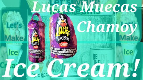 Ice Cream Making Lucas Muecas Lollipop Chamoy Flavor