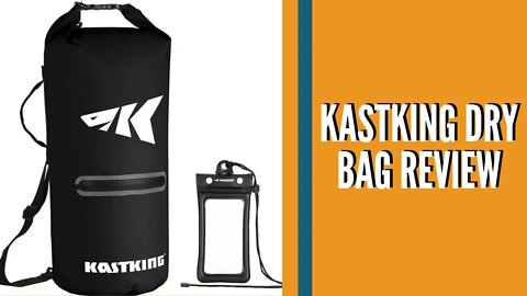 KastKing Cyclone Seal Dry Bag - 100% Waterproof Bag with Phone Case Front Zippered Pocket Review