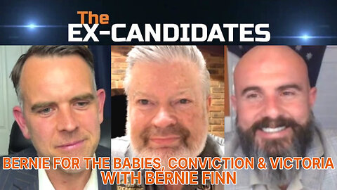 Bernie Finn Interview – Finn for the Babies, Conviction & Victoria - ExCandidates Ep80