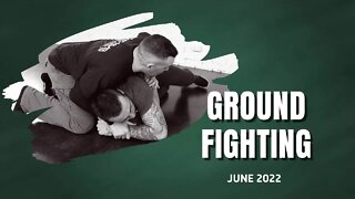 Ground Fighting | June 2022