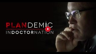 PLANDEMIC 2 Indoctornation Documentary - COVID-19