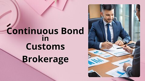 Advantages of Having a Continuous Bond for Importers
