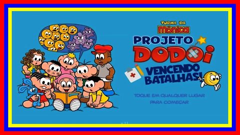 Jogo Educativo da Turma da Mônica | JOGO: “Projeto Dodói - Vencendo Batalhas” (APK GRÁTIS) | 2022