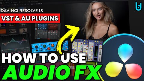 DAVINCI RESOLVE 18 - How to use Audio FX (VST & AU Plugins) EVERYTHING YOU WANT TO KNOW 🔥