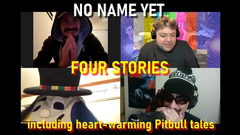 Four Stories - No Name Yet Podcast Season 5 Ep. 3