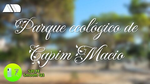 Parque ecológico de Capim Macio | Galaxy S20 FE + Zhiyun Smooth Q3 + Filmic Pro Extreme