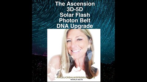 The Ascension 3D-5D/Solar Flash/Photon Belt/ DNA Uprades
