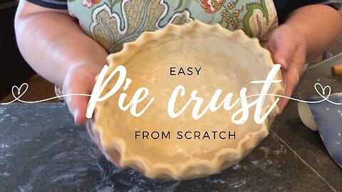 Easy Pie Crust from Scratch, Make it Yourself!