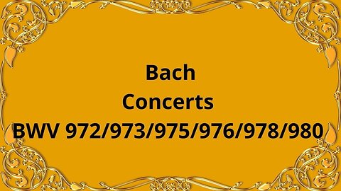 Bach Concerts BWV 972/973/975/976/978/980