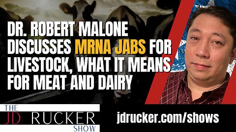 Dr. Robert Malone Discusses mRNA Jabs for Livestock, What It Means for Meat and Dairy