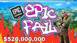 EPIC GAMES EPIC FAIL. $520,000,000 FINE.