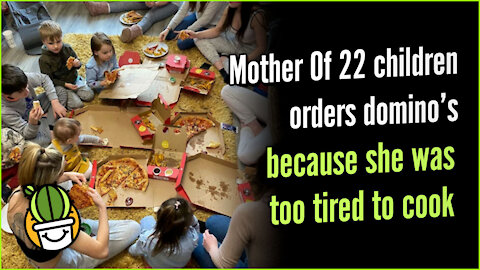 Mother Of 22 Children Order Domino's Because She Was Tired To Cook